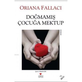 DOĞMAMIŞ BIR ÇOCUĞA MEKTUP - ORIANA FALLACI