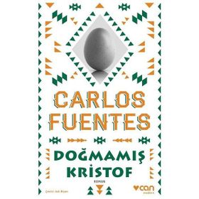 DOĞMAMIŞ KRISTOF - CARLOS FUENTES