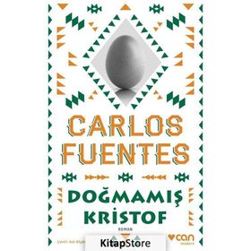DOĞMAMIŞ KRISTOF - CARLOS FUENTES