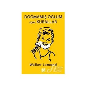 Doğmamış Oğlum İçin Kurallar - Walker Lamond