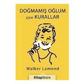 Doğmamış Oğlum İçin Kurallar - Walker Lamond