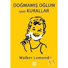 Doğmamış Oğlum İçin Kurallar - Walker Lamond