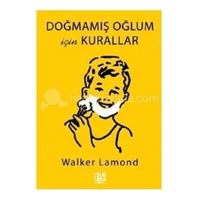 Doğmamış Oğlum İçin Kurallar - Walker Lamond