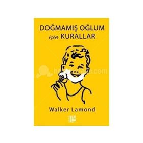 Doğmamış Oğlum İçin Kurallar - Walker Lamond