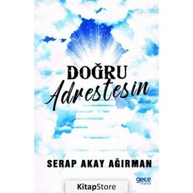 Doğru Adrestesin - Serap Akay Ağırman