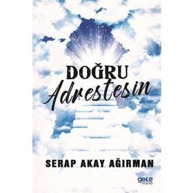 Doğru Adrestesin - Serap Akay Ağırman