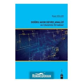 Doğru Akım Devre Analizi ve Çözümlü Örnekler - İhsan Güller