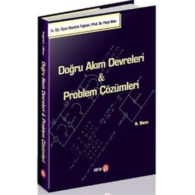 DOĞRU AKIM DEVRELERI & PROBLEM ÇÖZÜMLERİ - MUSTAFA YAĞIMLI;FEYZI AKAR