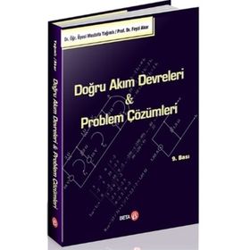 DOĞRU AKIM DEVRELERI & PROBLEM ÇÖZÜMLERİ - MUSTAFA YAĞIMLI;FEYZI AKAR