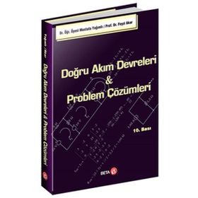DOĞRU AKIM DEVRELERI & PROBLEM ÇÖZÜMLERİ - MUSTAFA YAĞIMLI;FEYZI AKAR