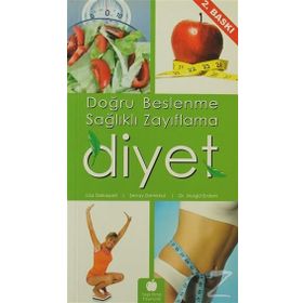 DOĞRU BESLENME SAĞLIKLI ZAYIFLAMA DIYET - LIZA DEKAPELLI, ŞENAY DEMIRKOL, NURGÜL ERDEM