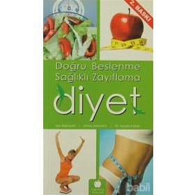 DOĞRU BESLENME SAĞLIKLI ZAYIFLAMA DIYET - LIZA DEKAPELLI, ŞENAY DEMIRKOL, NURGÜL ERDEM