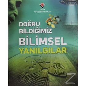 Doğru Bildiğimiz Bilimsel Yanılgılar - Kollektif