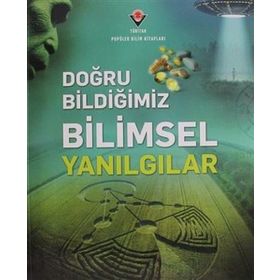 Doğru Bildiğimiz Bilimsel Yanılgılar - Kollektif