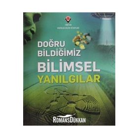 Doğru Bildiğimiz Bilimsel Yanılgılar - Kollektif