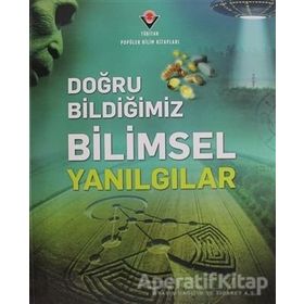 Doğru Bildiğimiz Bilimsel Yanılgılar - Kollektif