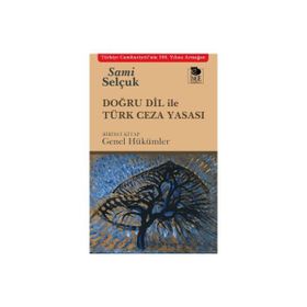 Doğru Dil ile Türk Ceza Yasası - Sami Selçuk