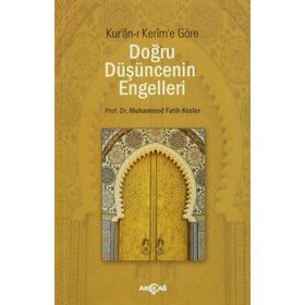 Doğru Düşüncenin Engelleri - Muhammed Fatih Kesler
