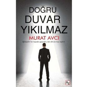 Doğru Duvar Yıkılmaz - Murat Avcı