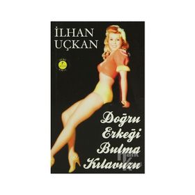 DOĞRU ERKEĞI BULMA KILAVUZU - GENEL