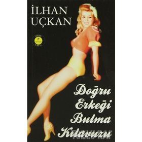 DOĞRU ERKEĞI BULMA KILAVUZU - GENEL