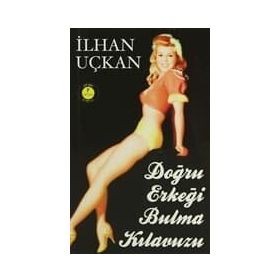 DOĞRU ERKEĞI BULMA KILAVUZU - GENEL