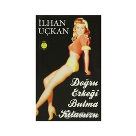 DOĞRU ERKEĞI BULMA KILAVUZU - GENEL