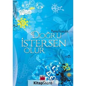 Doğru Istersen Olur (Ciltli) - Pierre Franckh