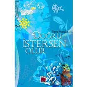 Doğru Istersen Olur (Ciltli) - Pierre Franckh
