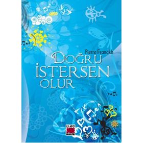 Doğru Istersen Olur (Ciltli) - Pierre Franckh