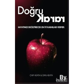 Doğru Karar - Chip Heath Dan Heath
