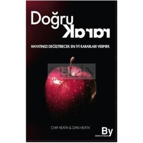 Doğru Karar - Chip Heath Dan Heath