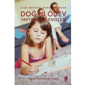 DOĞRU ÖDEV YAPTIRMA TEKNIKLERI ETÜT MERKEZI KURUCUSUNDAN - HATICE DEMİRCİOĞLU KÜÇÜK