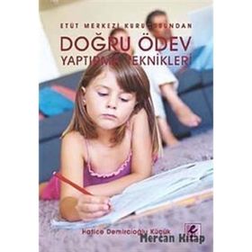 DOĞRU ÖDEV YAPTIRMA TEKNIKLERI ETÜT MERKEZI KURUCUSUNDAN - HATICE DEMİRCİOĞLU KÜÇÜK