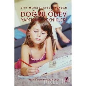 DOĞRU ÖDEV YAPTIRMA TEKNIKLERI ETÜT MERKEZI KURUCUSUNDAN - HATICE DEMİRCİOĞLU KÜÇÜK