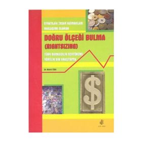 DOĞRU ÖLÇEĞİ BULMA (RIGHTSIZING) - MURAT TÜRK