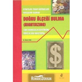 DOĞRU ÖLÇEĞİ BULMA (RIGHTSIZING) - MURAT TÜRK
