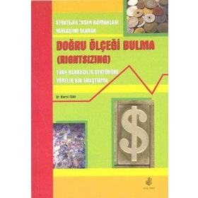 DOĞRU ÖLÇEĞİ BULMA (RIGHTSIZING) - MURAT TÜRK