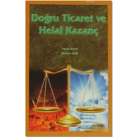 Doğru Ticaret ve Helal Kazanç - Yalçın Bulut Serkan Ünlü