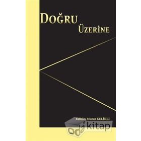 Doğru Üzerine - Murat Kelikli