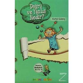 Doğru ve Yanlış Nedir - Kurtul Gülenç