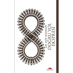 Doğru Yol Ekspresi - S. N. Elif Alsaran