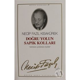 Doğru Yolun Sapık Kolları 57 - Necip Fazıl Kısakürek