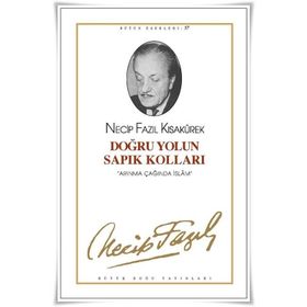 Doğru Yolun Sapık Kolları 57 - Necip Fazıl Kısakürek