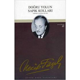 Doğru Yolun Sapık Kolları 57 - Necip Fazıl Kısakürek