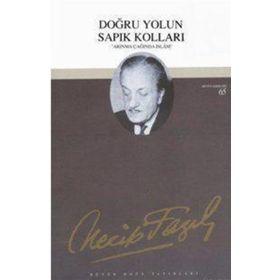 DOĞRU YOLUN SAPIK KOLLARI (KOD: 48) - NECIP FAZIL KISAKÜREK