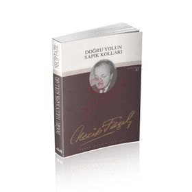 DOĞRU YOLUN SAPIK KOLLARI (KOD: 48) - NECIP FAZIL KISAKÜREK