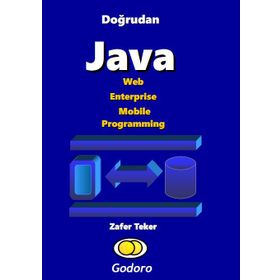 Doğrudan Java Web Enterprise Mobile Programming Kitabı - Zafer Teker