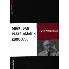 Doğrudan Pazarlamanın Kurucusu İz Bırakanlar - Yeni Lester Wunderman - Lester Wunderman