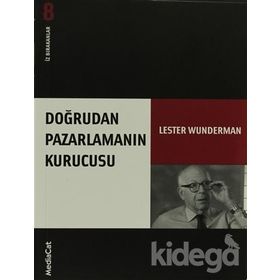 Doğrudan Pazarlamanın Kurucusu İz Bırakanlar - Yeni Lester Wunderman - Lester Wunderman